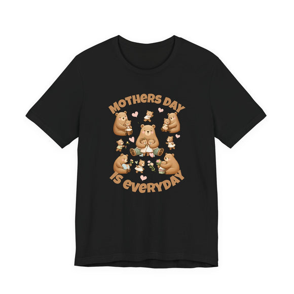 Mother's Day Is Everyday Mama Bear Graphic Tee Cute Gift for Mom - Encore2woWhiteS