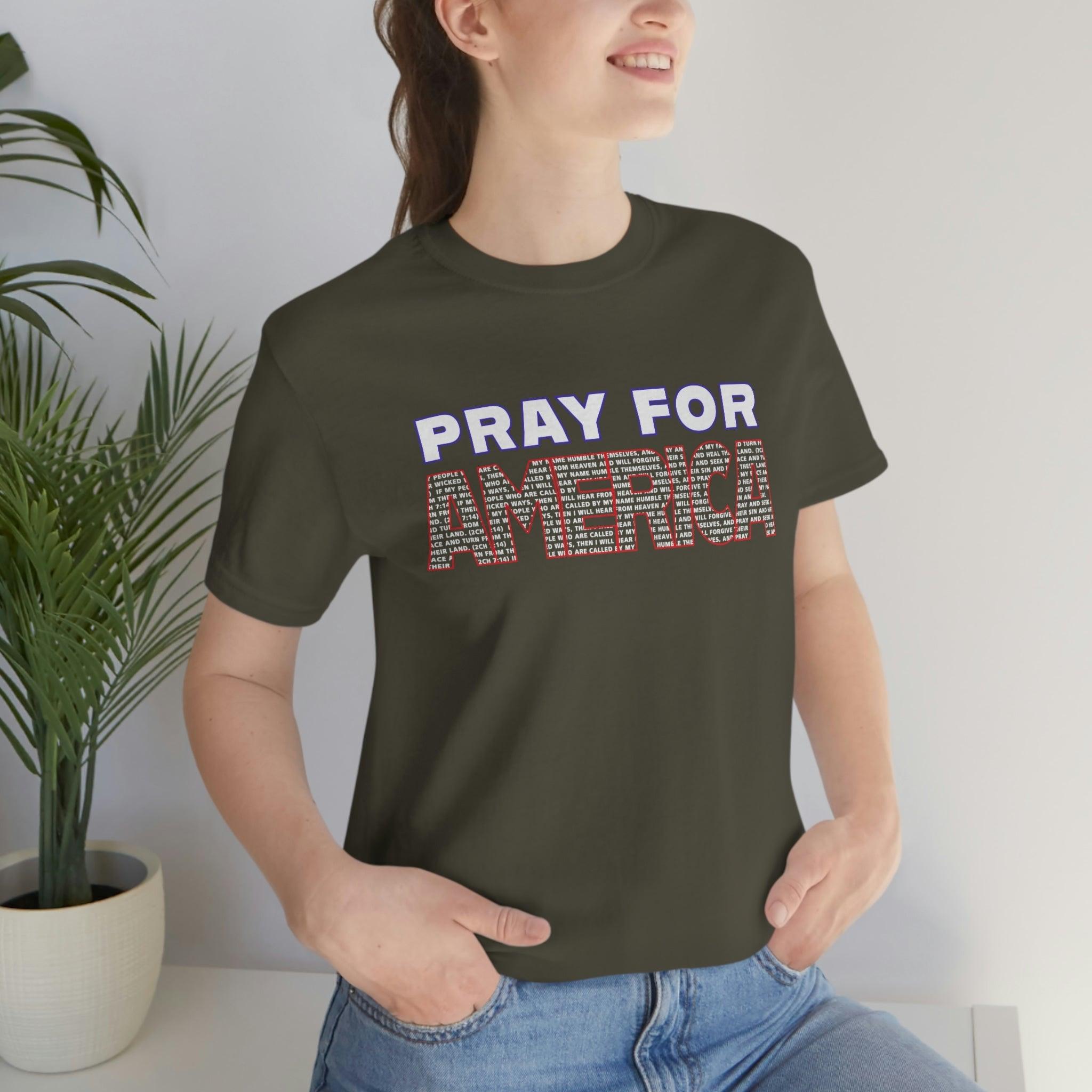 Pray For America with 2 Chronicles 7:14 Inscribed Unisex Short Sleeve Tee - Encore2woArmyS