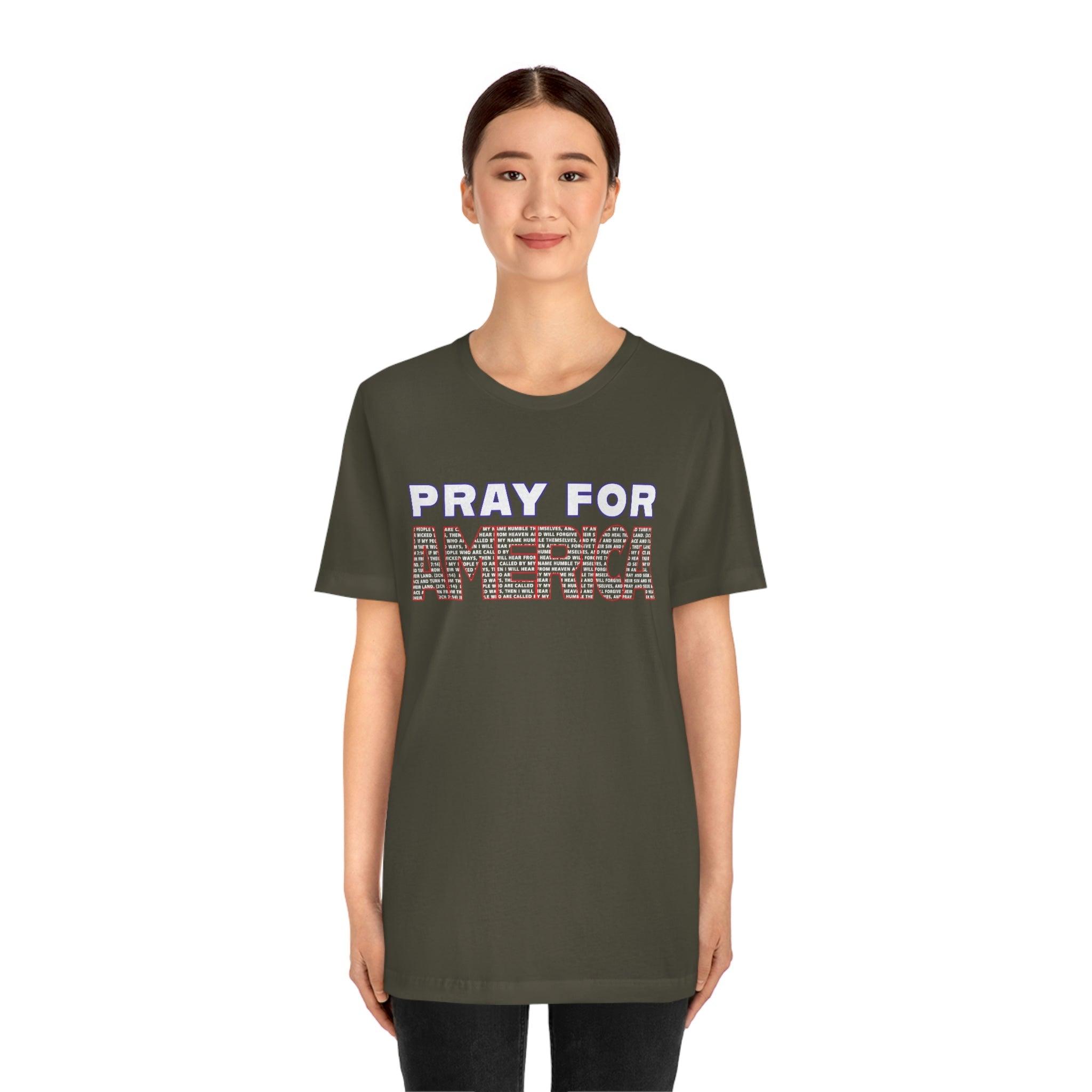 Pray For America with 2 Chronicles 7:14 Inscribed Unisex Short Sleeve Tee - Encore2woArmyS