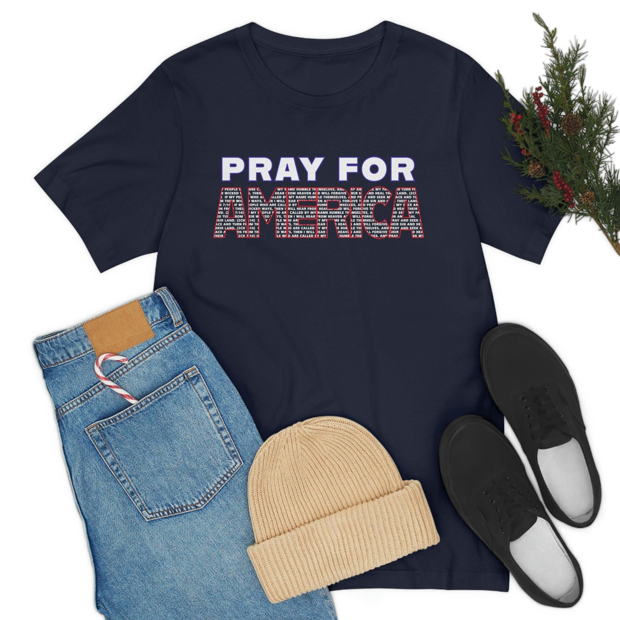 Pray For America with 2 Chronicles 7:14 Inscribed Unisex Short Sleeve Tee - Encore2woNavyS