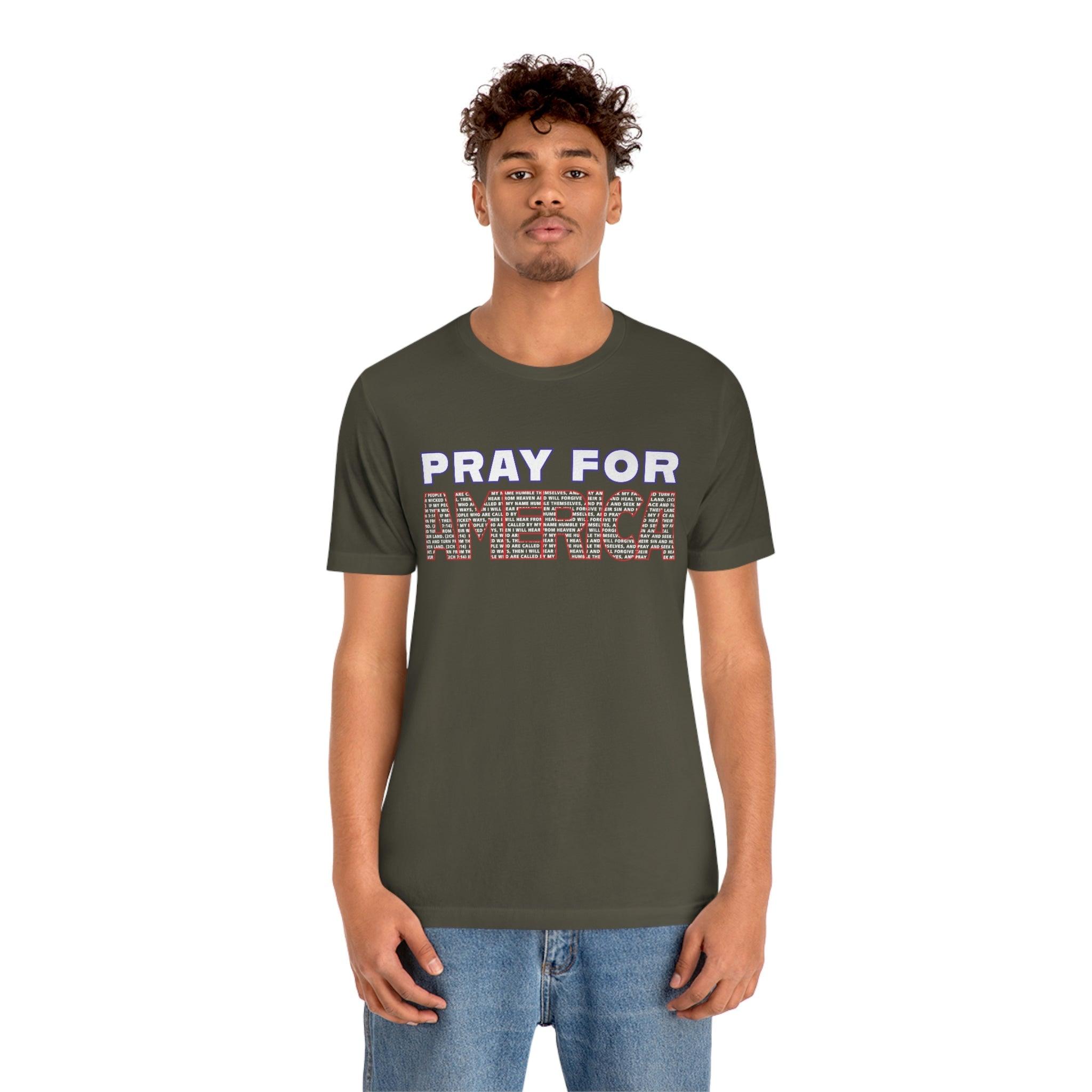 Pray For America with 2 Chronicles 7:14 Inscribed Unisex Short Sleeve Tee - Encore2woArmyS