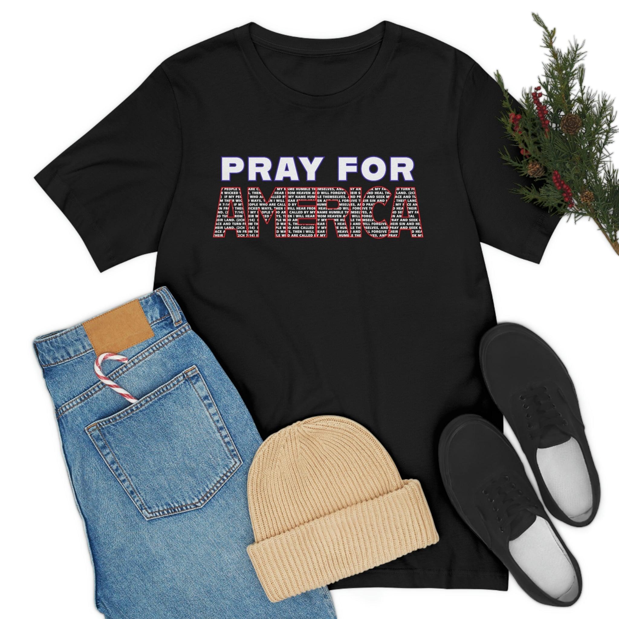 Pray For America with 2 Chronicles 7:14 Inscribed Unisex Short Sleeve Tee - Encore2woBlackS