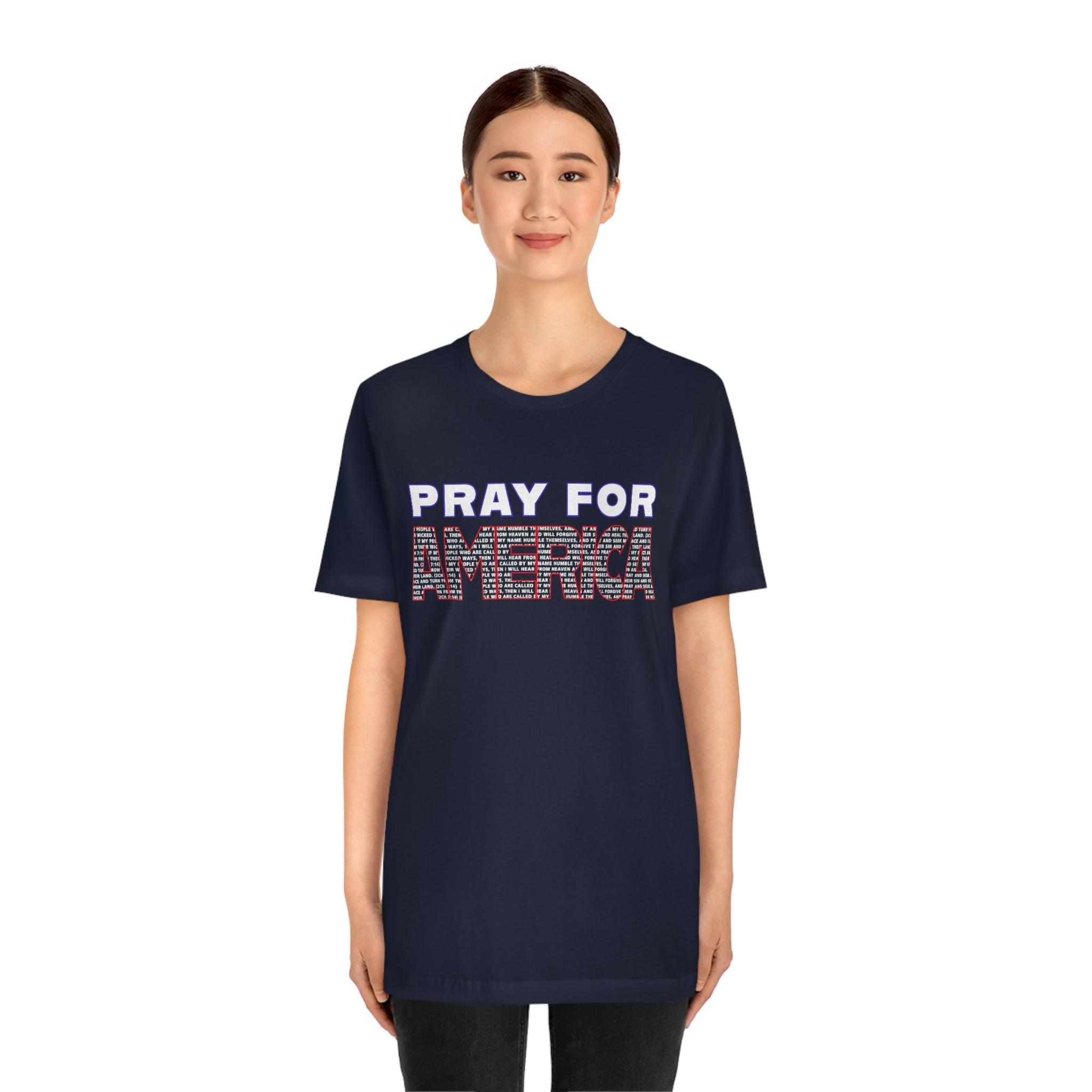 Pray For America with 2 Chronicles 7:14 Inscribed Unisex Short Sleeve Tee - Encore2woNavyS