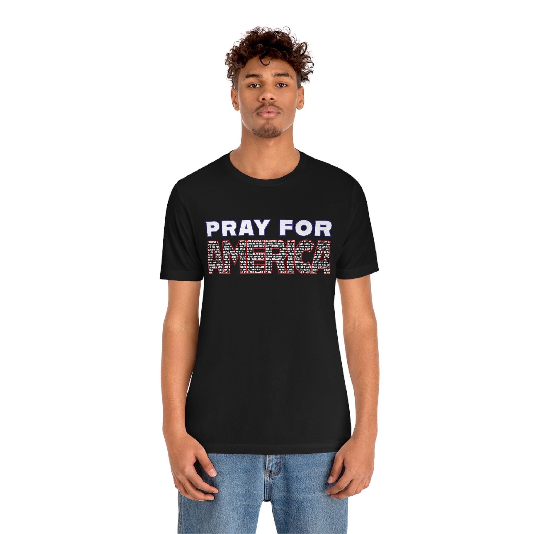 Pray For America with 2 Chronicles 7:14 Inscribed Unisex Short Sleeve Tee - Encore2woBlackS