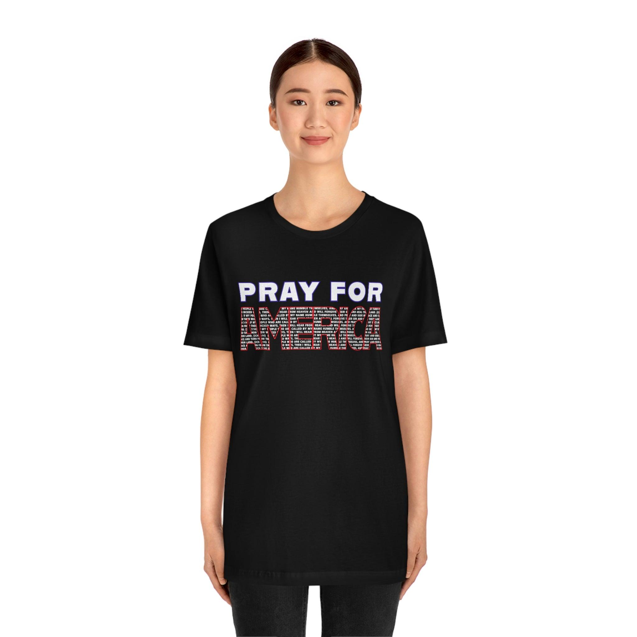 Pray For America with 2 Chronicles 7:14 Inscribed Unisex Short Sleeve Tee - Encore2woBlackS