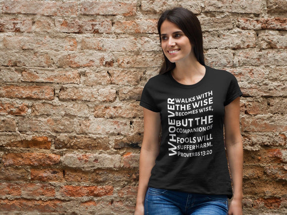 Proverbs 13:20 Inspirational Unisex T-Shirt - Encore2woBlackS