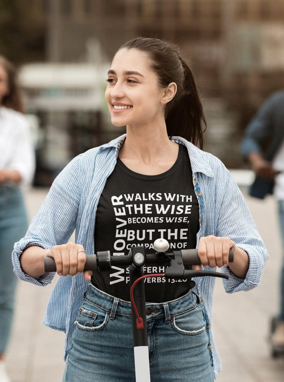 Proverbs 13:20 Inspirational Unisex T-Shirt - Encore2woBlackS