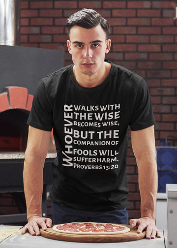 Proverbs 13:20 Inspirational Unisex T-Shirt - Encore2woBlackS