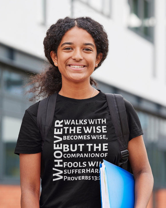 Proverbs 13:20 Inspirational Unisex T-Shirt - Encore2woBlackS