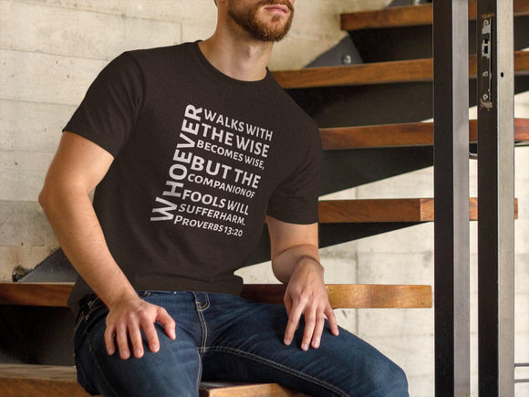Proverbs 13:20 Inspirational Unisex T-Shirt - Encore2woBlackS