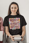 Retro "Modest Is Always the Hottest" Christian T-Shirt - Encore2woBlackS