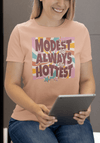 Retro "Modest Is Always the Hottest" Christian T-Shirt - Encore2woHeather PeachS