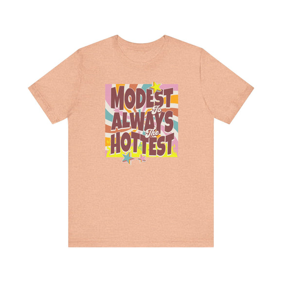 Retro "Modest Is Always the Hottest" Christian T-Shirt - Encore2woHeather PeachS