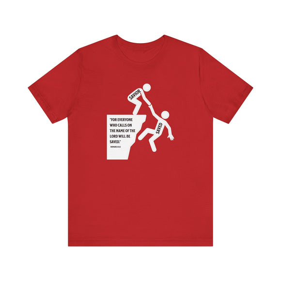 Saved by the Savior Romans 10 13 Christian Graphic Tee - Encore2woRedS
