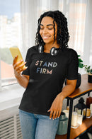 Stand Firm Unisex T-Shirt - I Corinthians 16:13 - Encore2woBlackXS