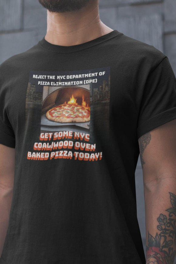Stylish NYC DPE Pizza Elimination T-Shirt | Coal Oven | Wood Oven | Pizza Ban | Free Shipping - Encore2woBlackS