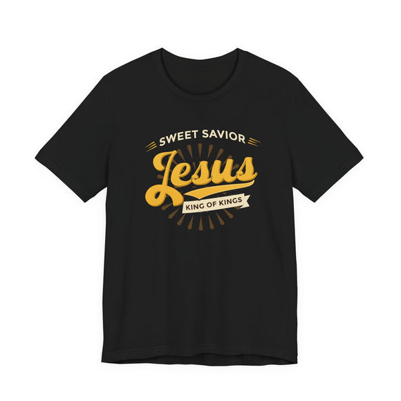 Sweet Savior Jesus King of Kings Tee Christian Faith Shirt - Encore2woBlackS