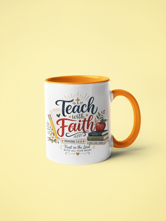 Teach with Faith Proverbs 3:5-6 Christian Teacher Mug – 11 oz - Encore2wo11ozOrange