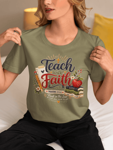 Teach with Faith T-Shirt — Christian Teacher Tee with Proverbs 3:5 Design - Encore2woMossS
