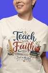 Teach with Faith T-Shirt — Christian Teacher Tee with Proverbs 3:5 Design - Encore2woIvoryS