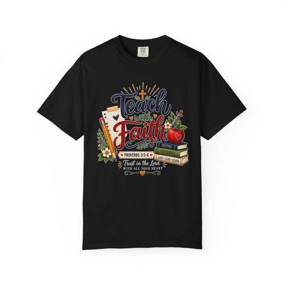 Teach with Faith T-Shirt — Christian Teacher Tee with Proverbs 3:5 Design - Encore2woBlossomS