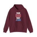 Thank God Trust Jesus Hoodie | Faith - Inspired Unisex Sweatshirt - Encore2woMaroonS