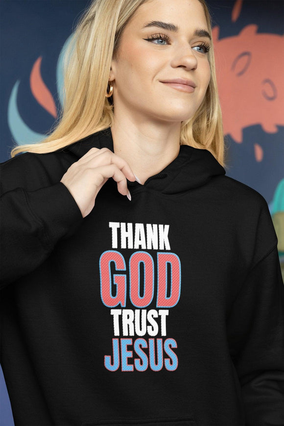 Thank God Trust Jesus Hoodie | Faith - Inspired Unisex Sweatshirt - Encore2woMaroonS