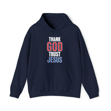 Thank God Trust Jesus Hoodie | Faith - Inspired Unisex Sweatshirt - Encore2woNavyS