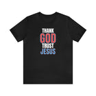Thank God Trust Jesus T-Shirt | Bold Faith - Inspired Tee - Encore2woBlackS