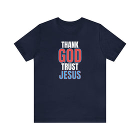 Thank God Trust Jesus T-Shirt | Bold Faith - Inspired Tee - Encore2woNavyS