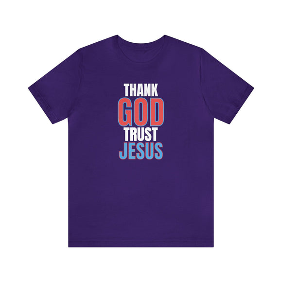 Thank God, Trust Jesus T-Shirt Faith - Inspired Tee Bold Design - Encore2woTeam PurpleS