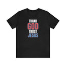 Thank God, Trust Jesus T-Shirt Faith - Inspired Tee Bold Design - Encore2woBlackS