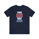 Thank God, Trust Jesus T-Shirt Faith - Inspired Tee Bold Design - Encore2woNavyS