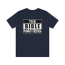 The Bible Matters T-Shirt - Encore2woNavyS