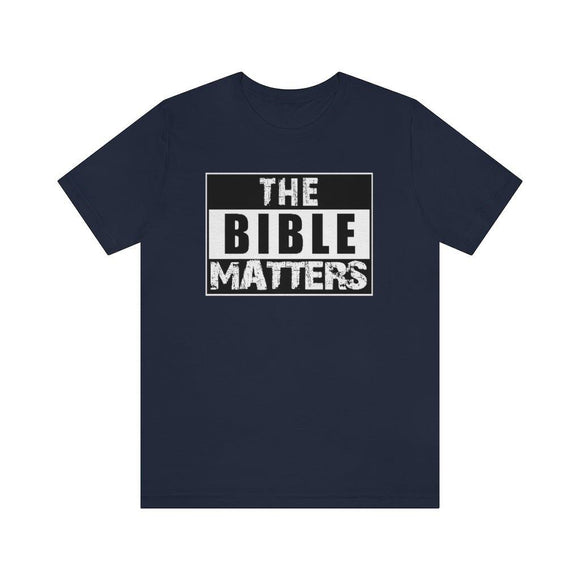 The Bible Matters T-Shirt - Encore2woNavyS