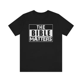 The Bible Matters T-Shirt - Encore2woBlackL
