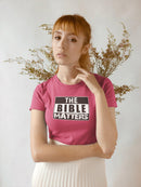 The Bible Matters T-Shirt - Encore2woRedS