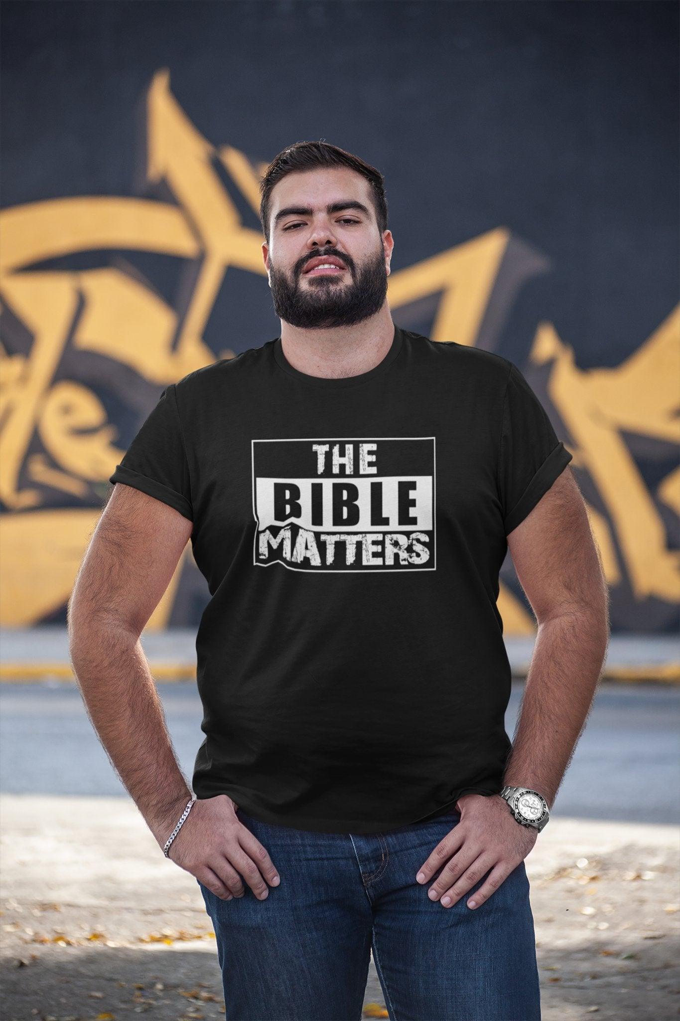 The Bible Matters T - Shirt - Encore2woBlackL