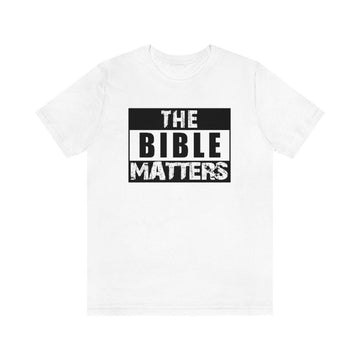 The Bible Matters Unisex T-Shirt - Encore2woWhiteS