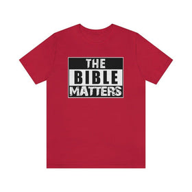 The Bible Matters Unisex T-Shirt - Encore2woRedS