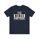The Bible Matters Unisex T-Shirt - Encore2woNavyS