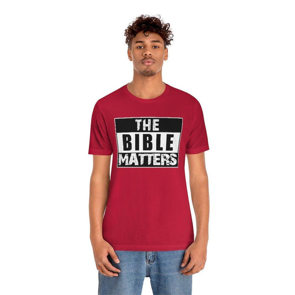 The Bible Matters Unisex T-Shirt - Encore2woRedS