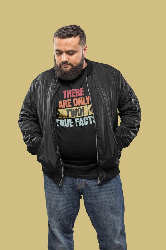 There's Only Two True Facts T-Shirt, Statement, Gnder, Male and Female - Encore2woBlackS