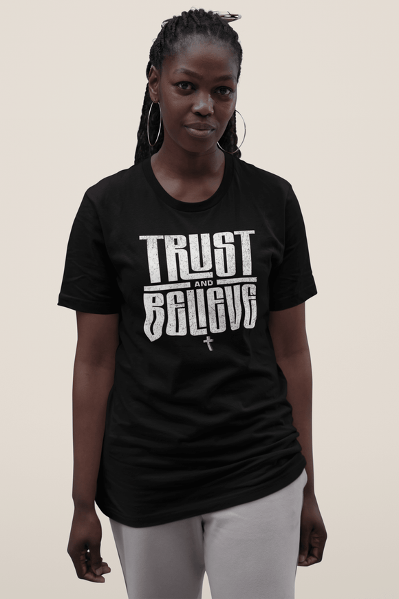Trust and Believe Tee - Inspirational Unisex Faith Shirt - Encore2woBlackS