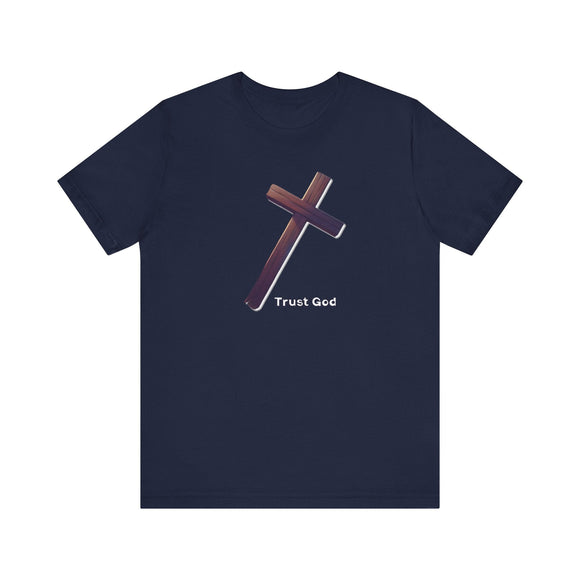 Trust God Wooden Cross Tee, Christian Faith Shirt, Religious Graphic Tshirt, Inspirational Quote Top, Unisex Jersey Short Sleeve T-Shirt, - Encore2woNavyS