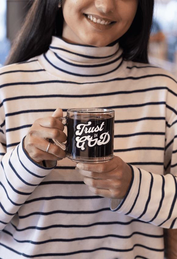 Trust in God Retro Clear Glass Mug – 10oz Christian Coffee Cup - Encore2wo10oz