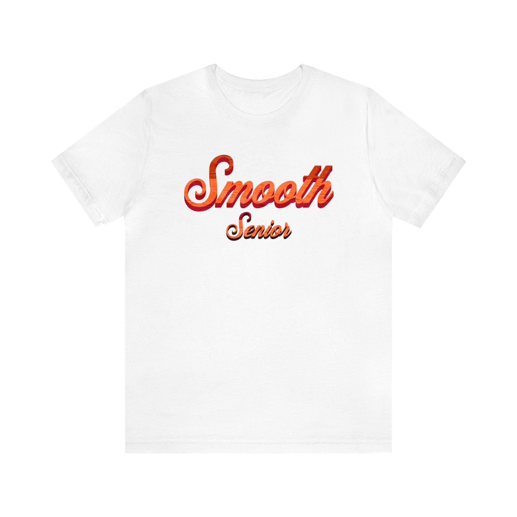 Vintage 'Smooth Senior' Tee for our Beloved Senior Citizens Unisex T-Shirt - Encore2woWhiteS