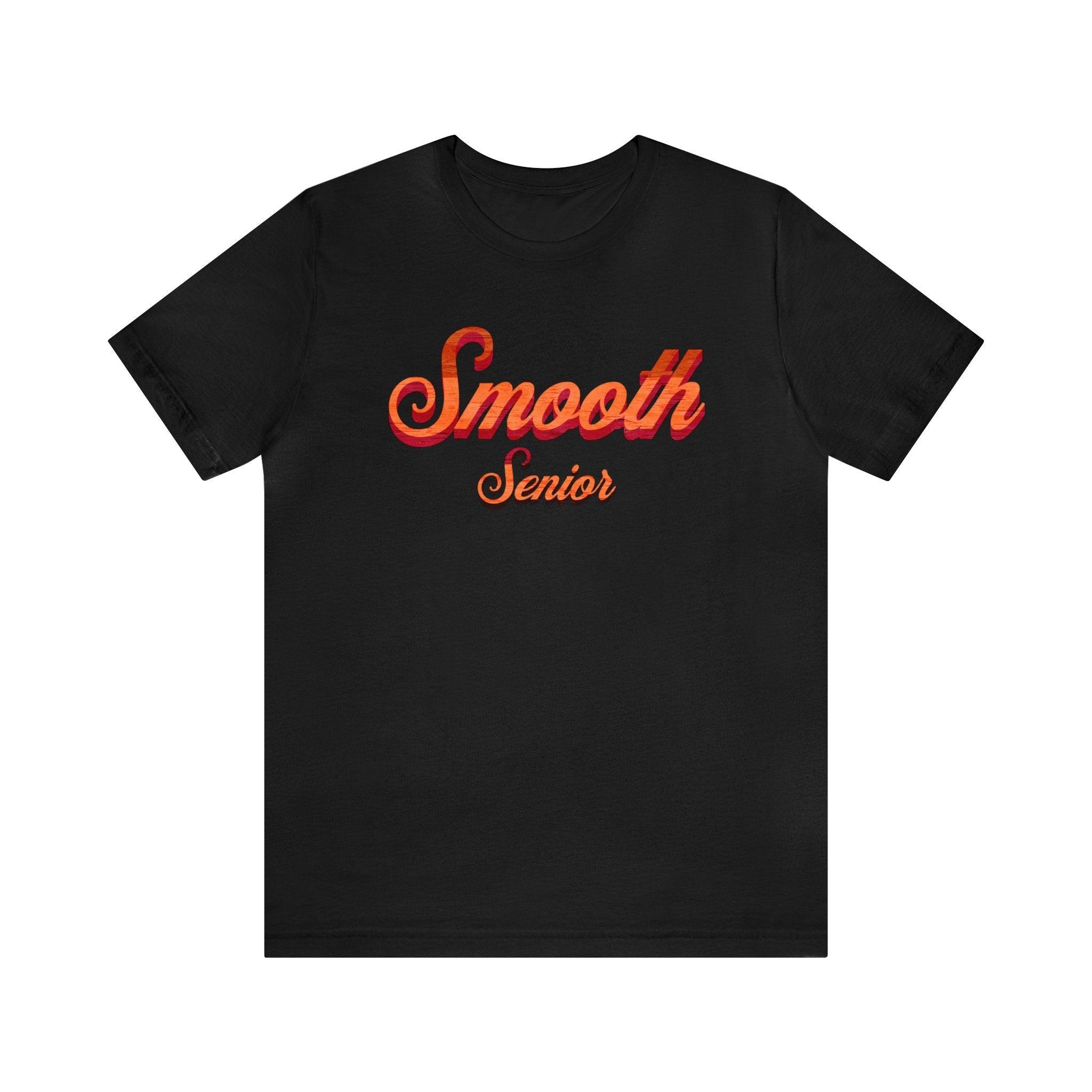 Vintage 'Smooth Senior' Tee for our Beloved Senior Citizens Unisex T - Shirt - Encore2woBlackS