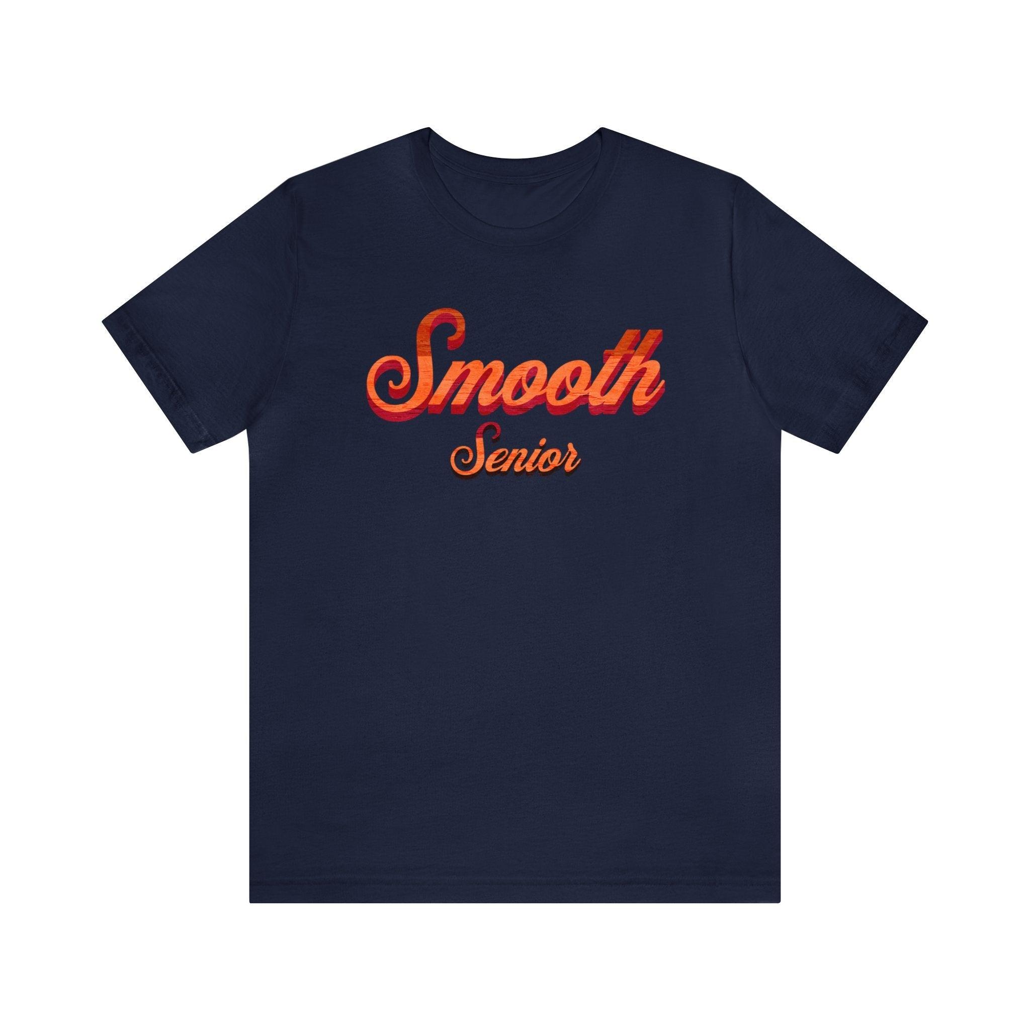 Vintage 'Smooth Senior' Tee for our Beloved Senior Citizens Unisex T-Shirt - Encore2woNavyS