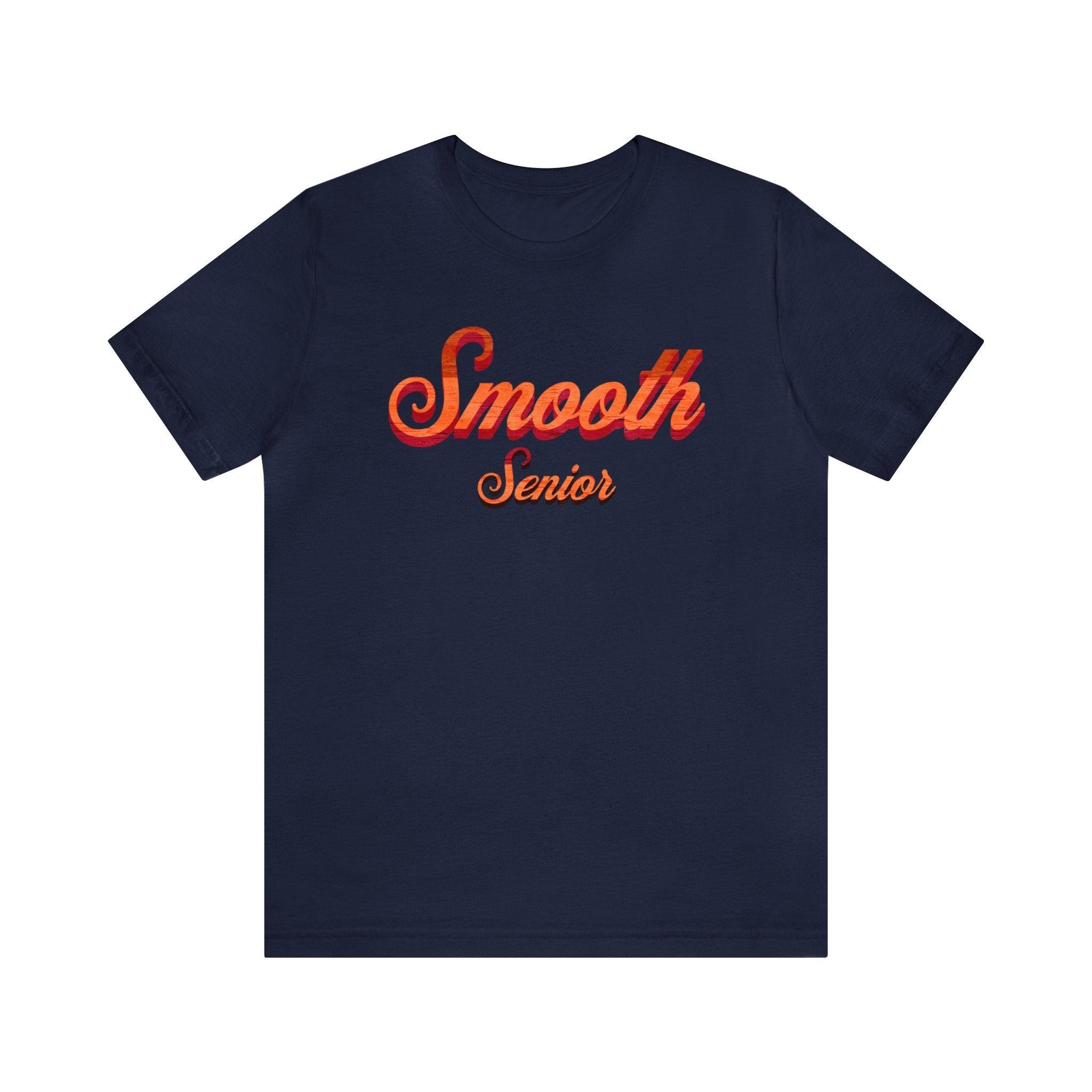 Vintage 'Smooth Senior' Tee for our Beloved Senior Citizens Unisex T - Shirt - Encore2woNavyS